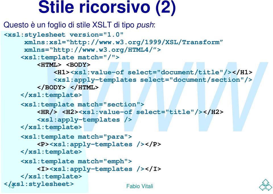 select="document/section"/> </BODY> </HTML> <xsl:template match="section"> <HR/> <H2><xsl:value-of select="title"/></h2> <xsl:apply-templates