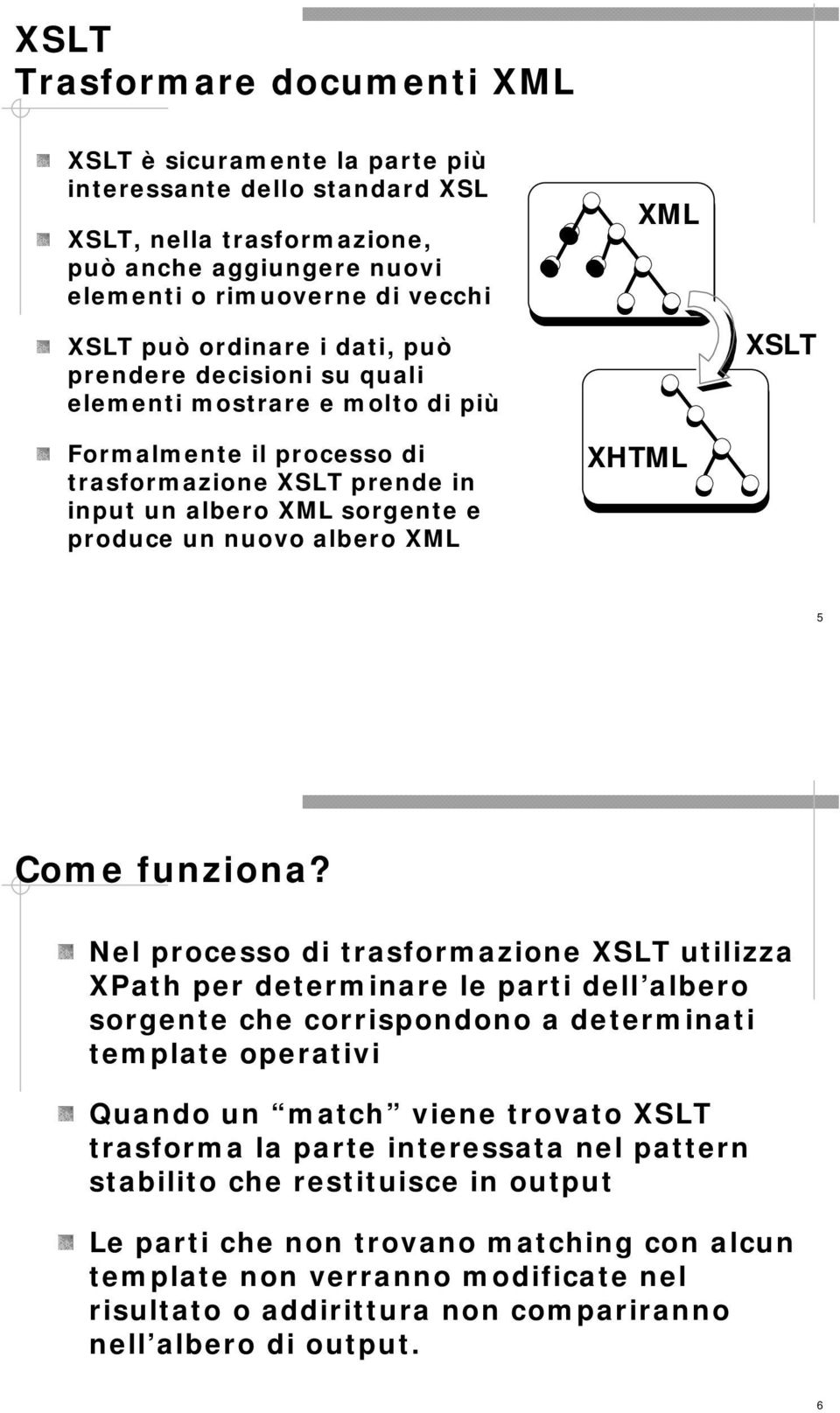 XSLT 5 Come funziona?