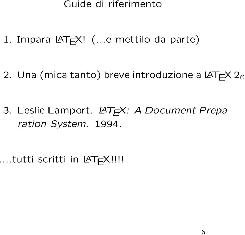 Una (mica tanto) breve introduzione a LAT E X 2ε 3.