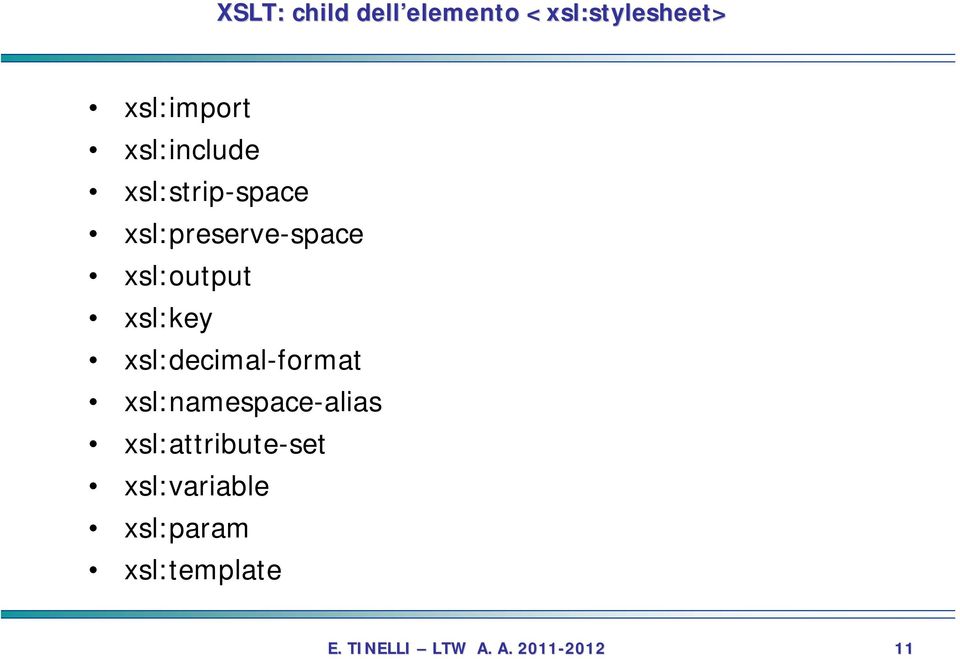 xsl:output xsl:key xsl:decimal-format xsl:namespace-alias