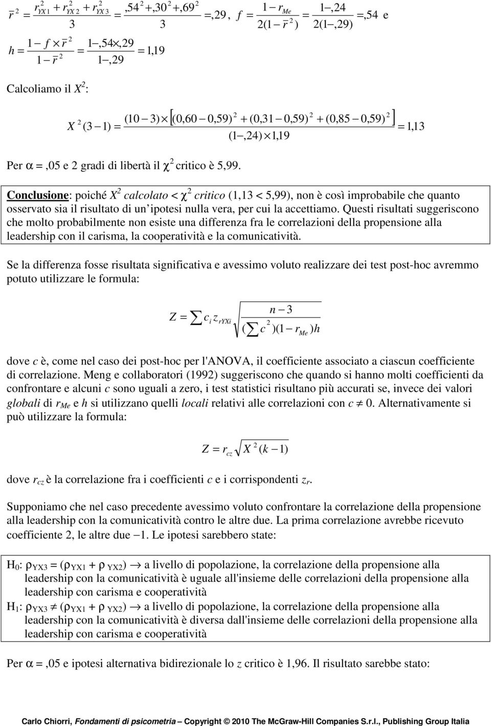 Quest sultat suggescono che molto pobablmente non esste una dffeenza fa le coelazon della popensone alla leadeshp con l casma, la coopeatvtà e la comuncatvtà.