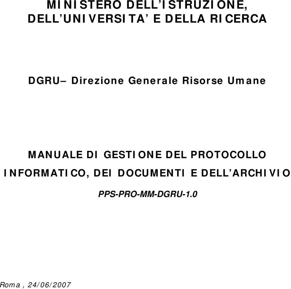 MANUALE DI GESTIONE DEL PROTOCOLLO INFORMATICO, DEI