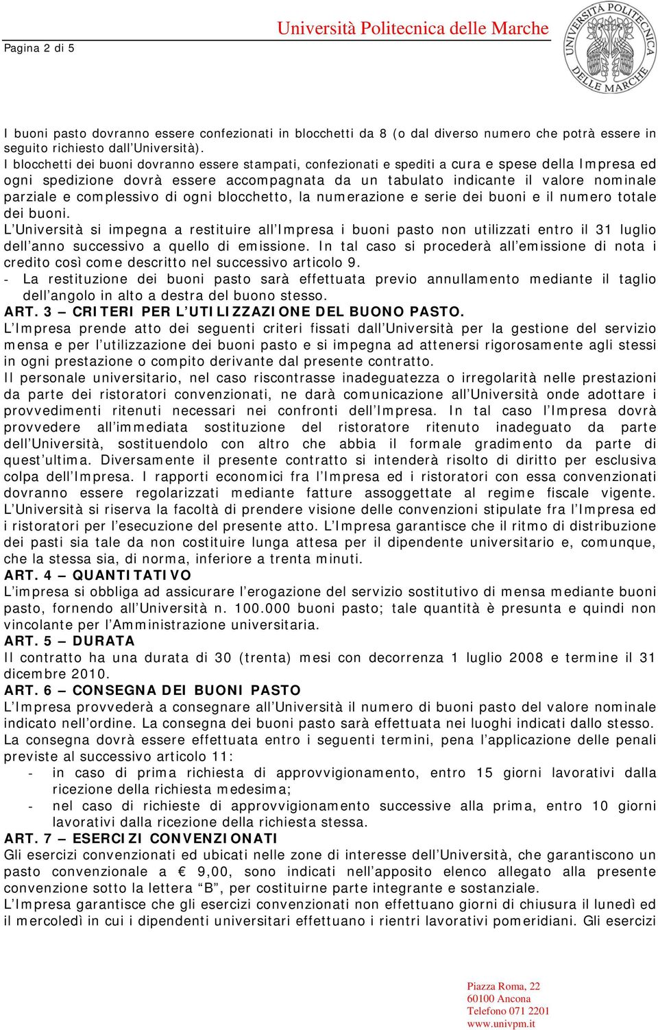 e complessivo di ogni blocchetto, la numerazione e serie dei buoni e il numero totale dei buoni.