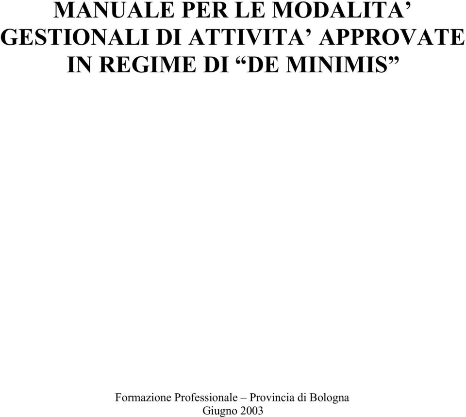 DE MINIMIS Formazione