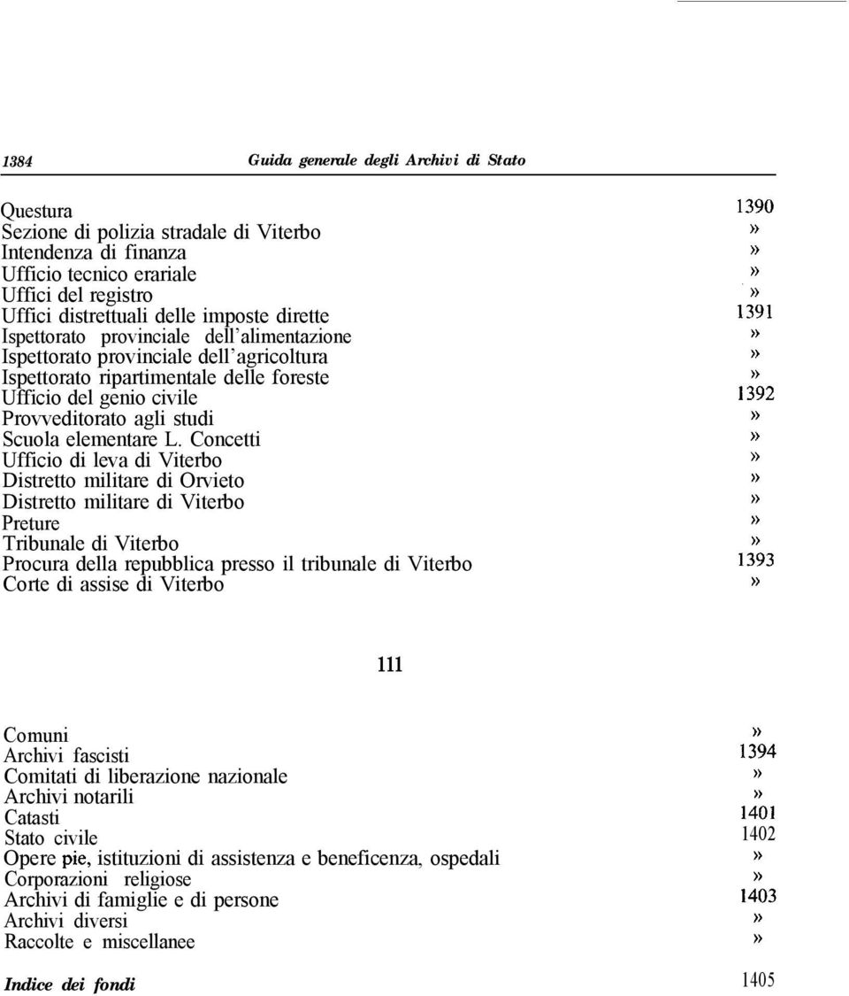 Concetti Ufficio di leva di Viterbo Distretto militare di Orvieto Distretto militare di Viterbo Preture Tribunale di Viterbo Procura della repubblica presso il tribunale di Viterbo Corte di assise di