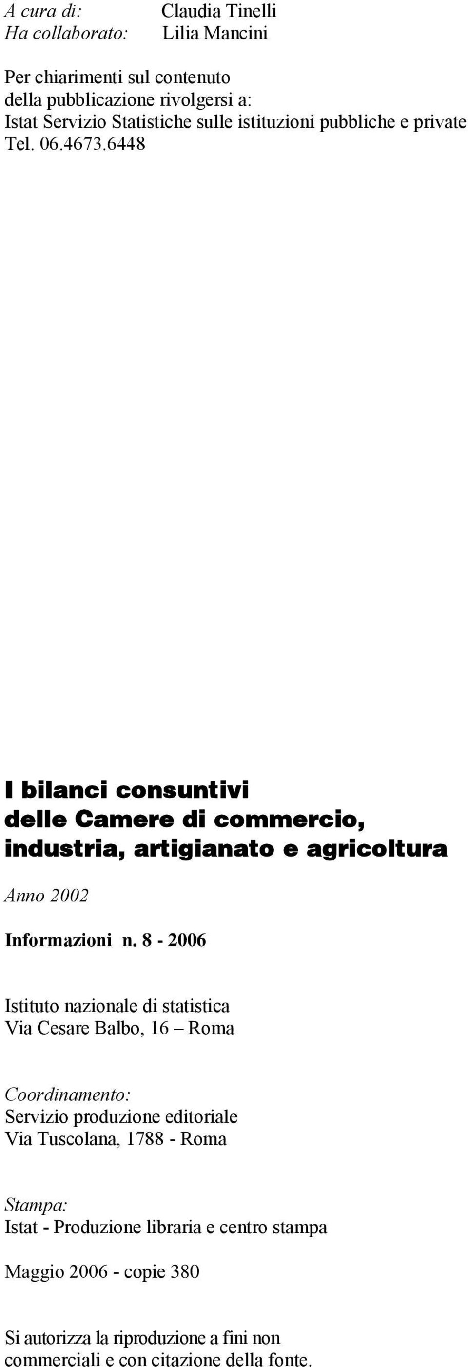 6448 I bilanci consuntivi delle Camere di commercio, industria, artigianato e agricoltura Anno 2002 Informazioni n.