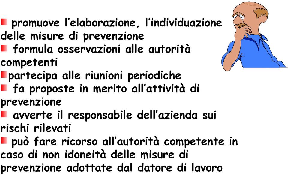 di prevenzione avverte il responsabile dell azienda sui rischi rilevati può fare ricorso all