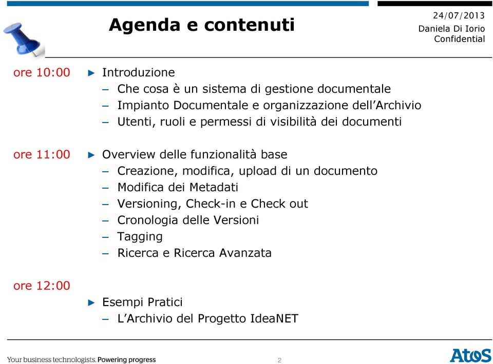 funzionalità base Creazione, modifica, upload di un documento Modifica dei Metadati Versioning, Check-in e Check