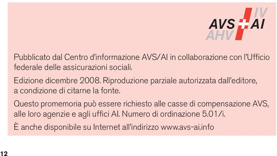 Riproduzione parziale autorizzata dall editore, a condizione di citarne la fonte.