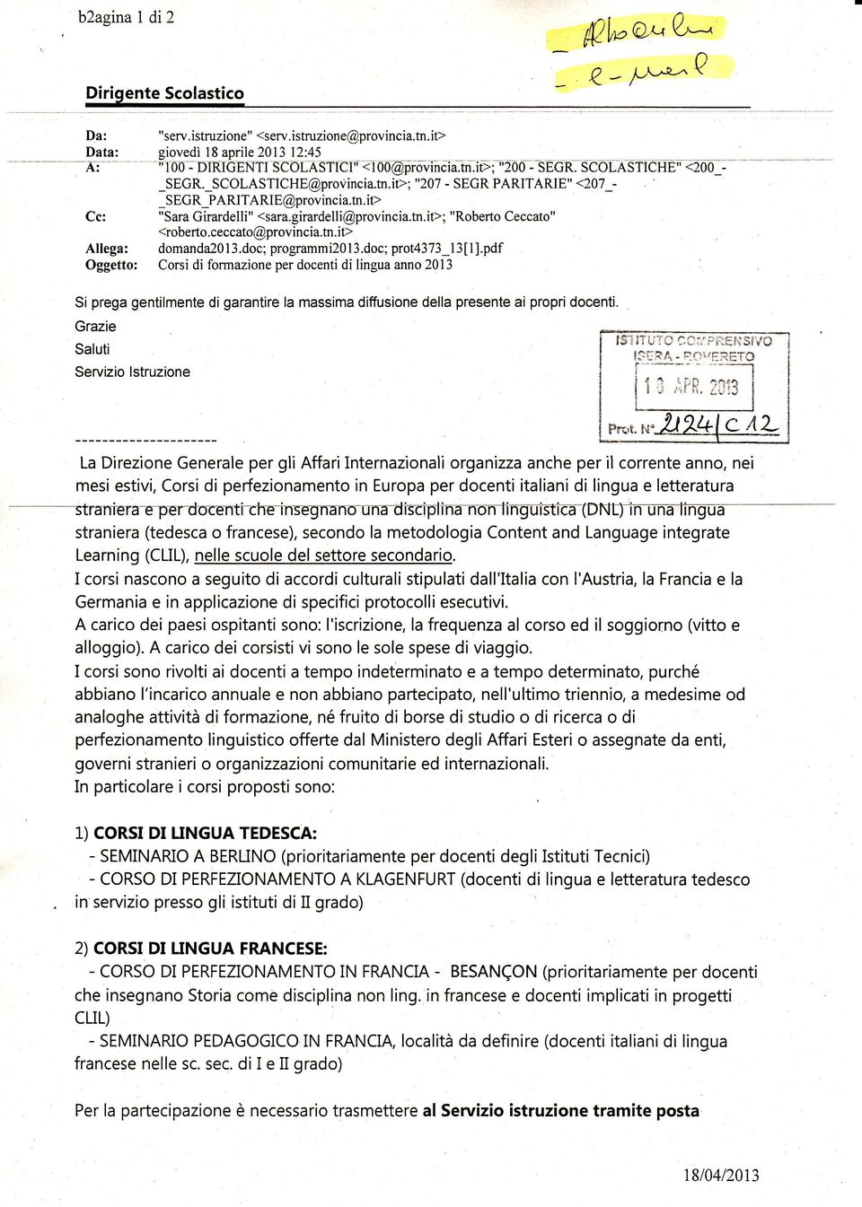 ceccalo@provincia.tn. it> Allega: domanda2o13.doà;'programmi20l3.doc; prot4373-13[1].