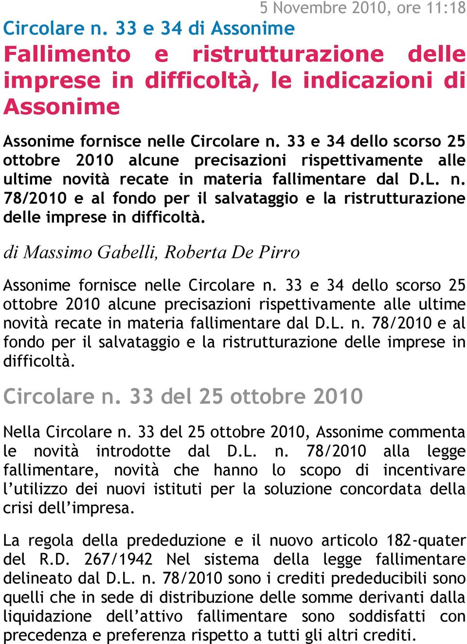 di Massimo Gabelli, Roberta De Pirro Assonime fornisce nelle Circolare n.  Circolare n. 33 del 25 ottobre 2010 Nella Circolare n. 33 del 25 ottobre 2010, Assonime commenta le novità introdotte dal D.