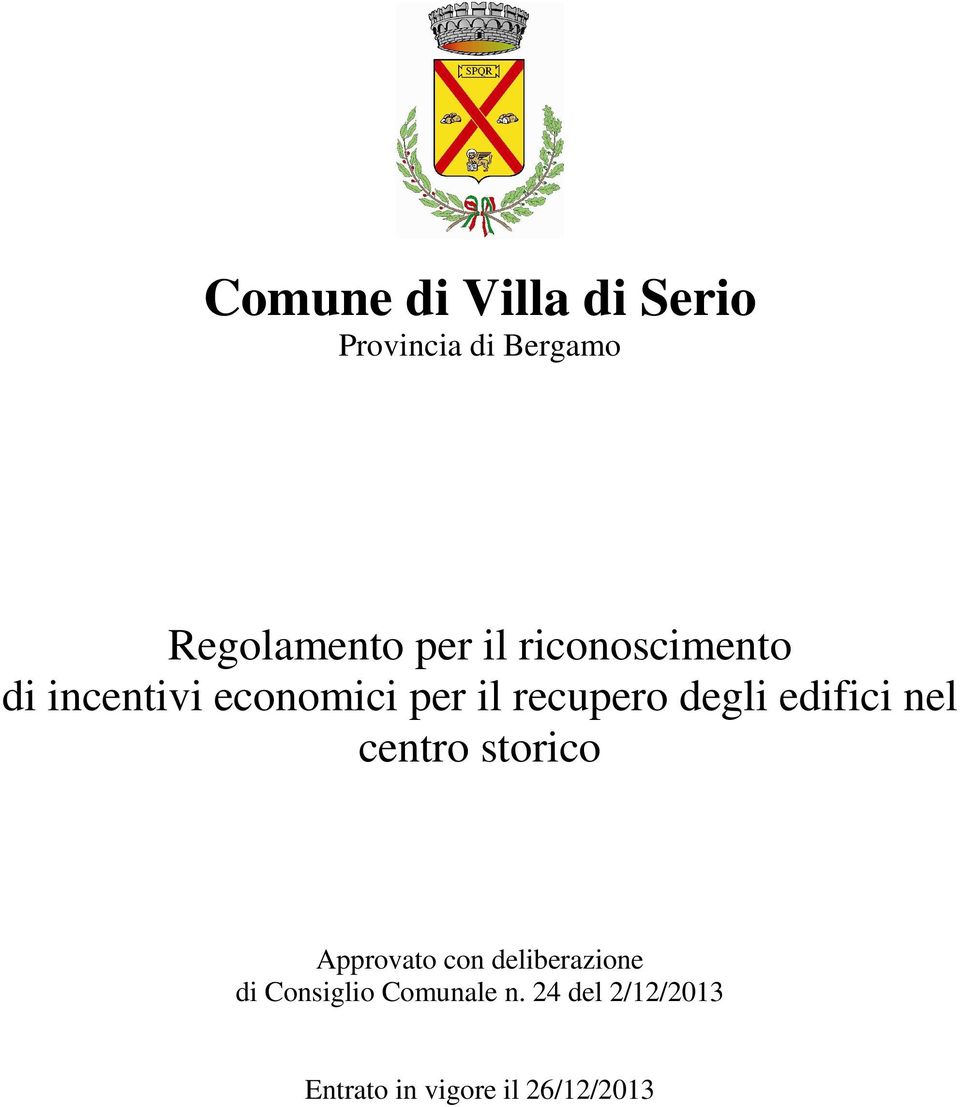 edifici nel centro storico Approvato con deliberazione di