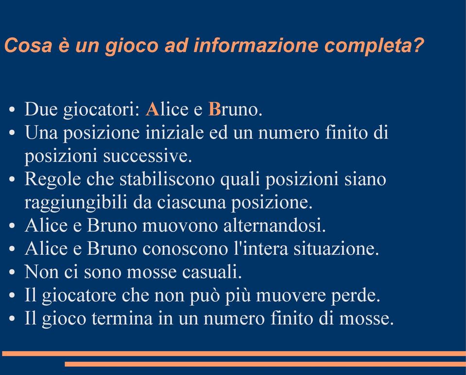 Regole che stabiliscono quali posizioni siano raggiungibili da ciascuna posizione.