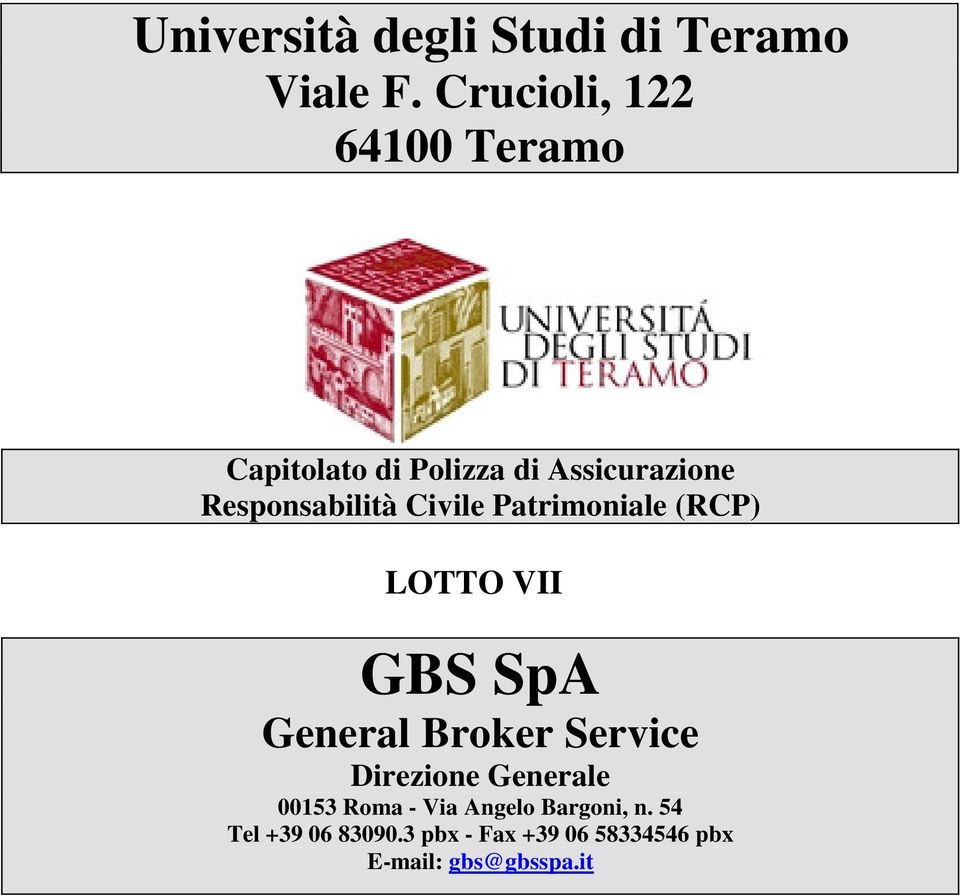 Responsabilità Civile Patrimoniale (RCP) LOTTO VII GBS SpA General Broker