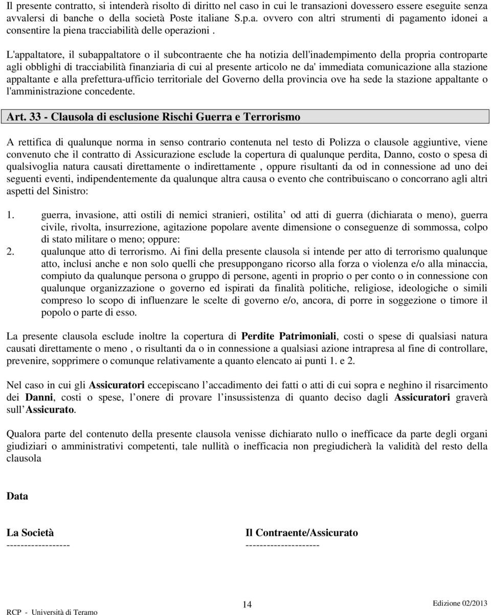 comunicazione alla stazione appaltante e alla prefettura-ufficio territoriale del Governo della provincia ove ha sede la stazione appaltante o l'amministrazione concedente. Art.