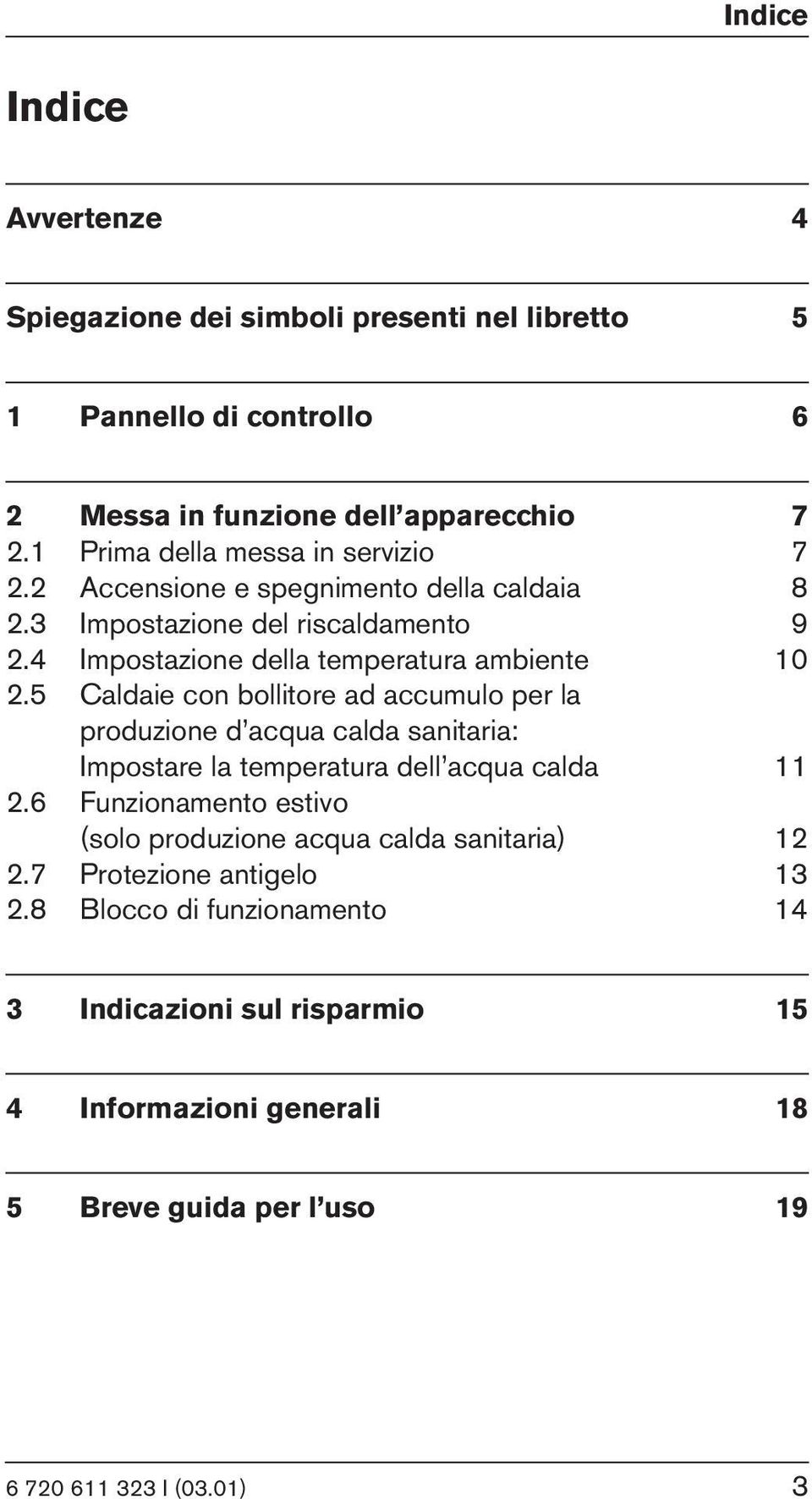 4 Impostazione della temperatura ambiente 10 2.