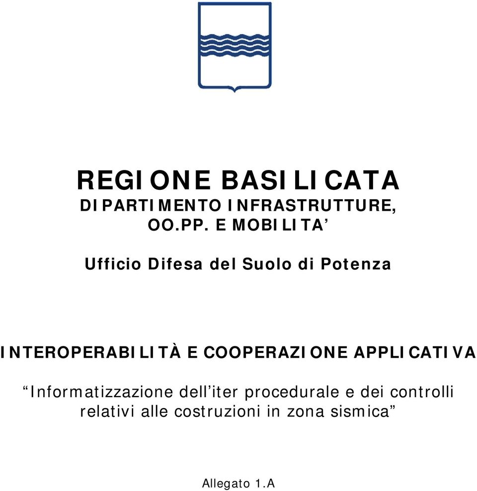 E COOPERAZIONE APPLICATIVA Informatizzazione dell iter