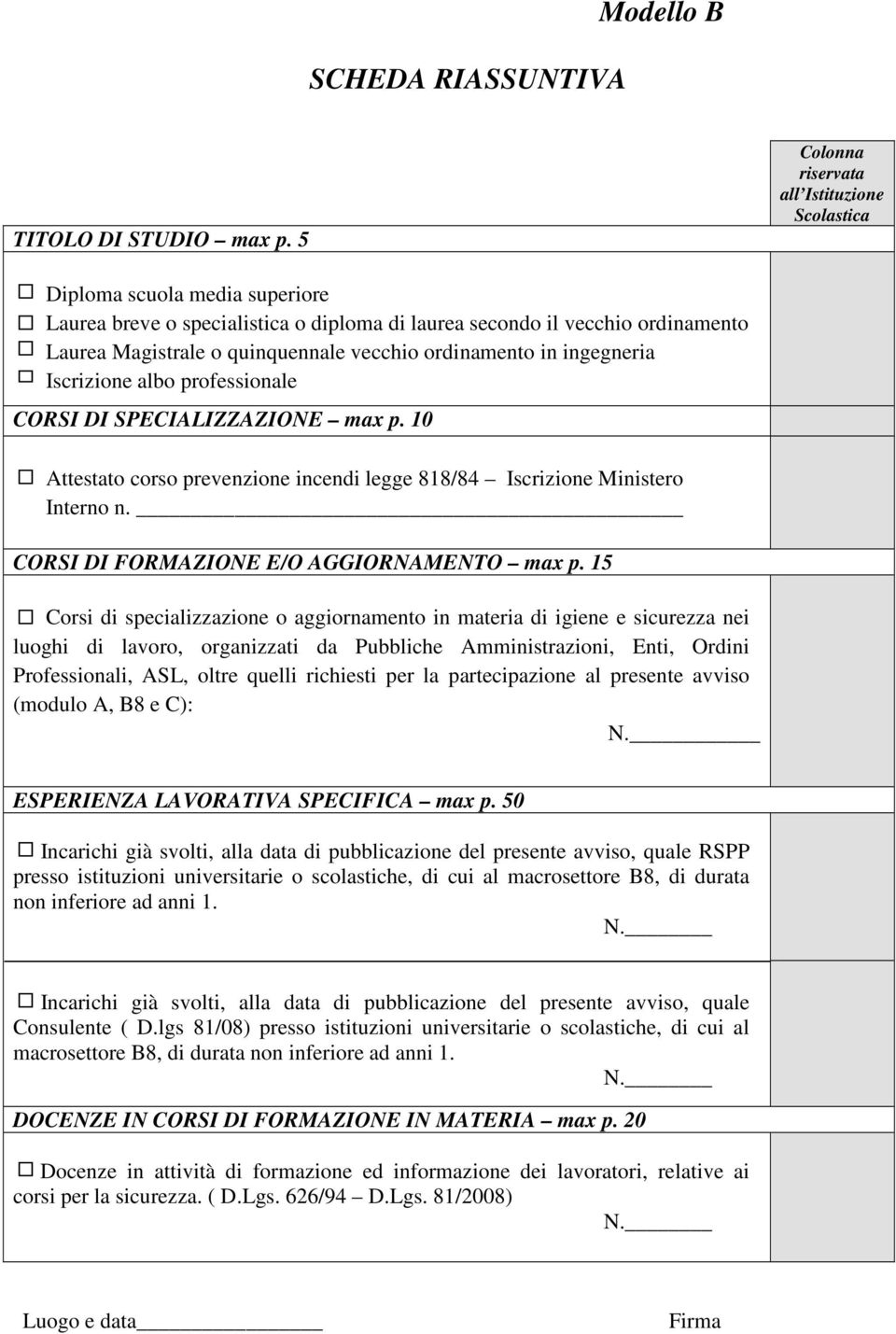 ordinamento in ingegneria Iscrizione albo professionale CORSI DI SPECIALIZZAZIONE max p. 10 Attestato corso prevenzione incendi legge 818/84 Iscrizione Ministero Interno n.