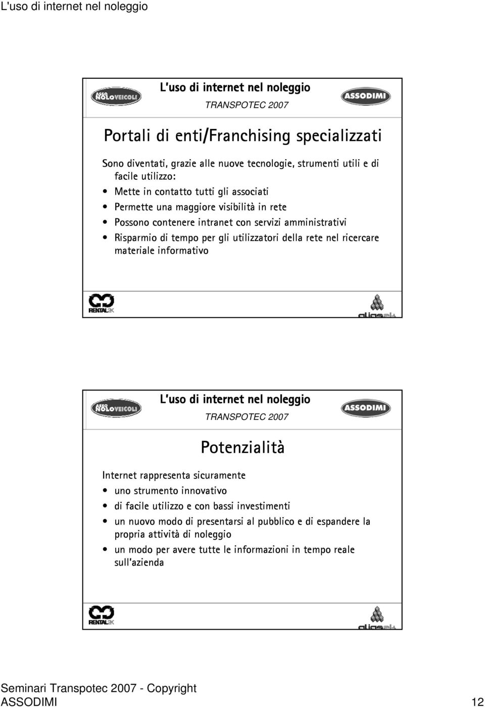 nel ricercare materiale informativo Potenzialità Internet rappresenta sicuramente uno strumento innovativo di facile utilizzo e con bassi investimenti un