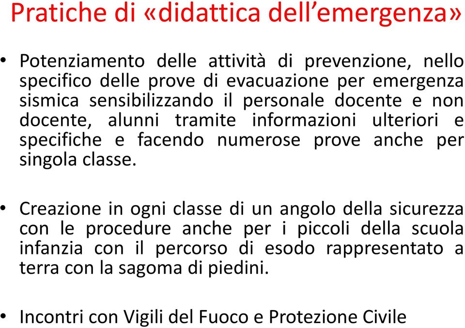 numerose prove anche per singola classe.