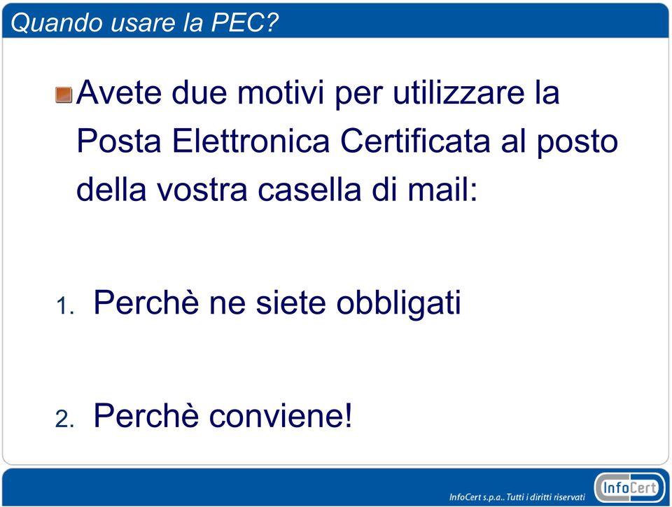 Elettronica Certificata al posto della