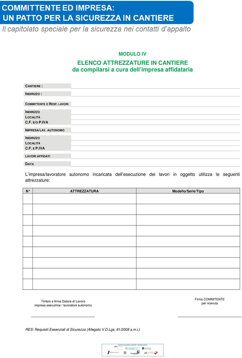 AUTONOMO LAVORI AFFIDATI DATA L impresa/lavoratore autonomo incaricata dell esecuzione dei lavori in oggetto utilizza le