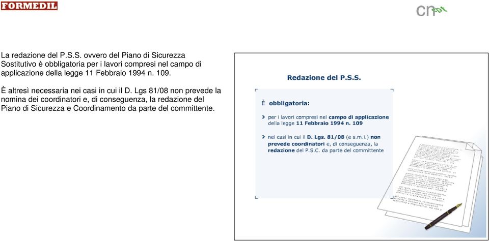 campo di applicazione della legge 11 Febbraio 1994 n. 109.