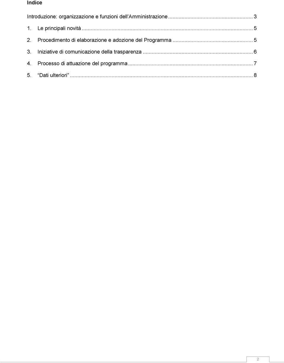 Procedimento di elaborazione e adozione del Programma... 5 3.