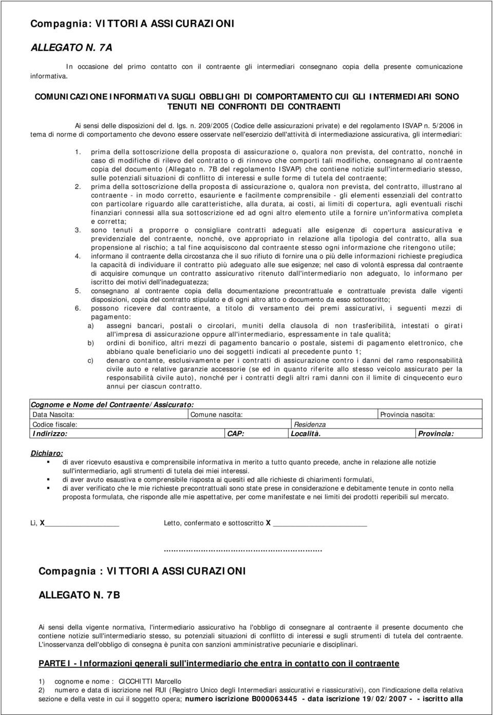 209/2005 (Codice delle assicurazioni private) e del regolamento ISVAP n.