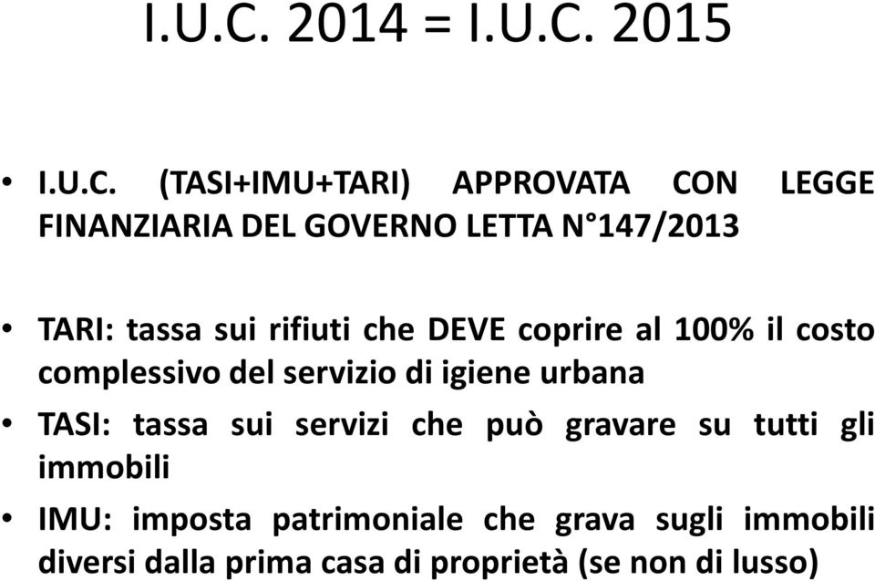 TARI: tassa sui rifiuti che DEVE coprire al 100% il costo complessivo del servizio di igiene