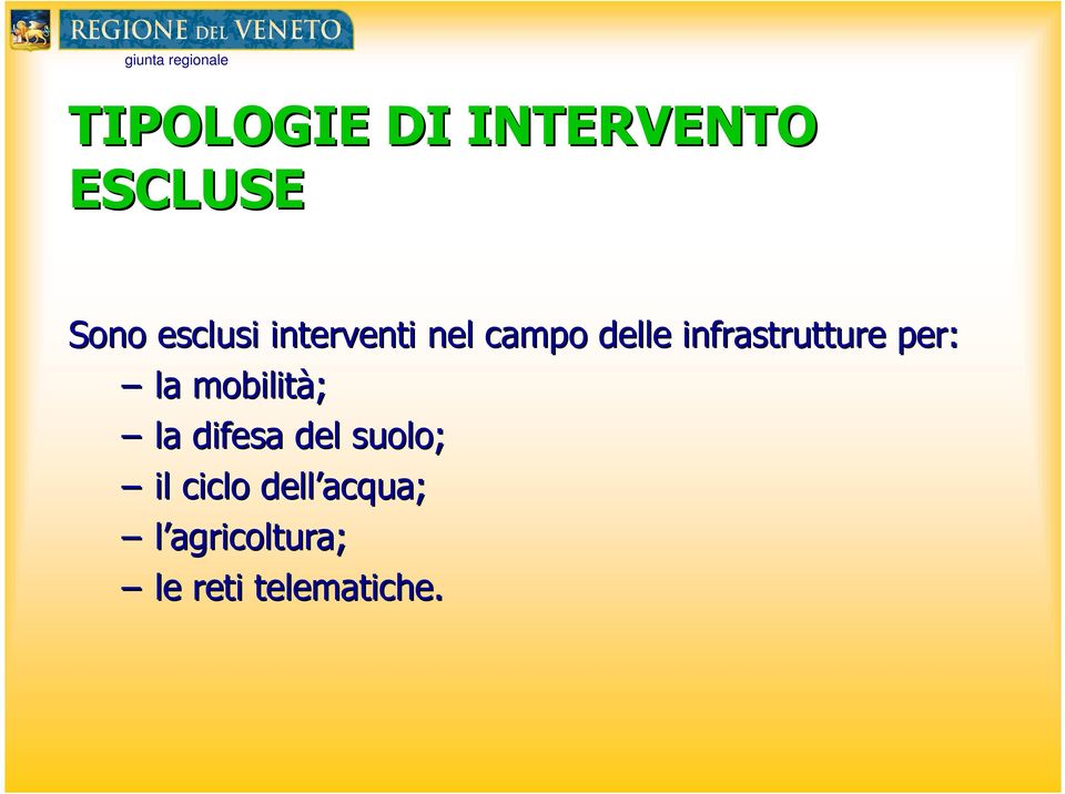 per: la mobilità; la difesa del suolo; il