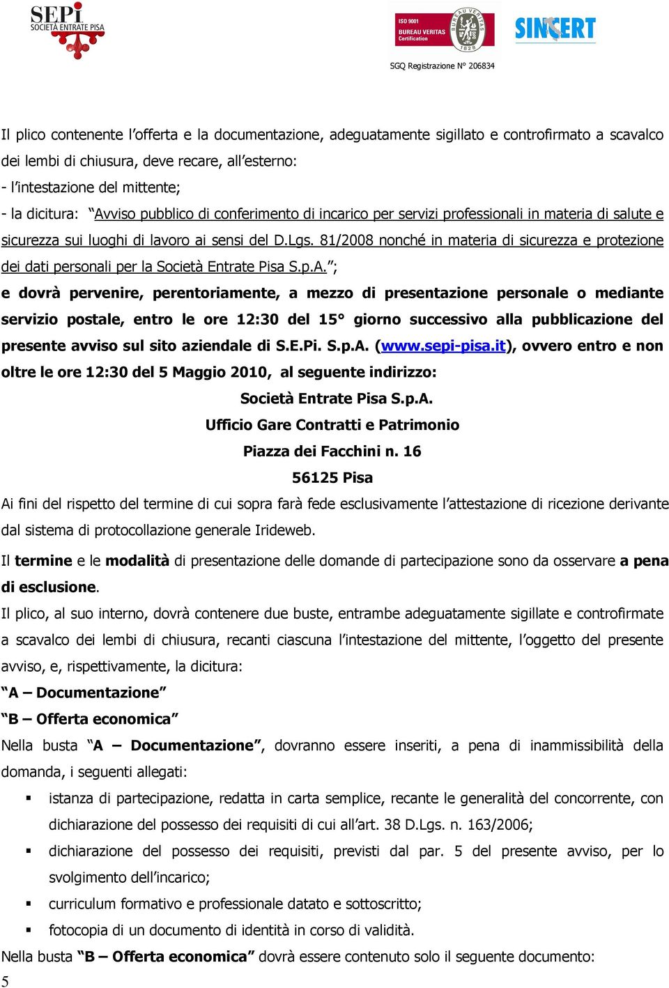 81/2008 nonché in materia di sicurezza e protezione dei dati personali per la Società Entrate Pisa S.p.A.