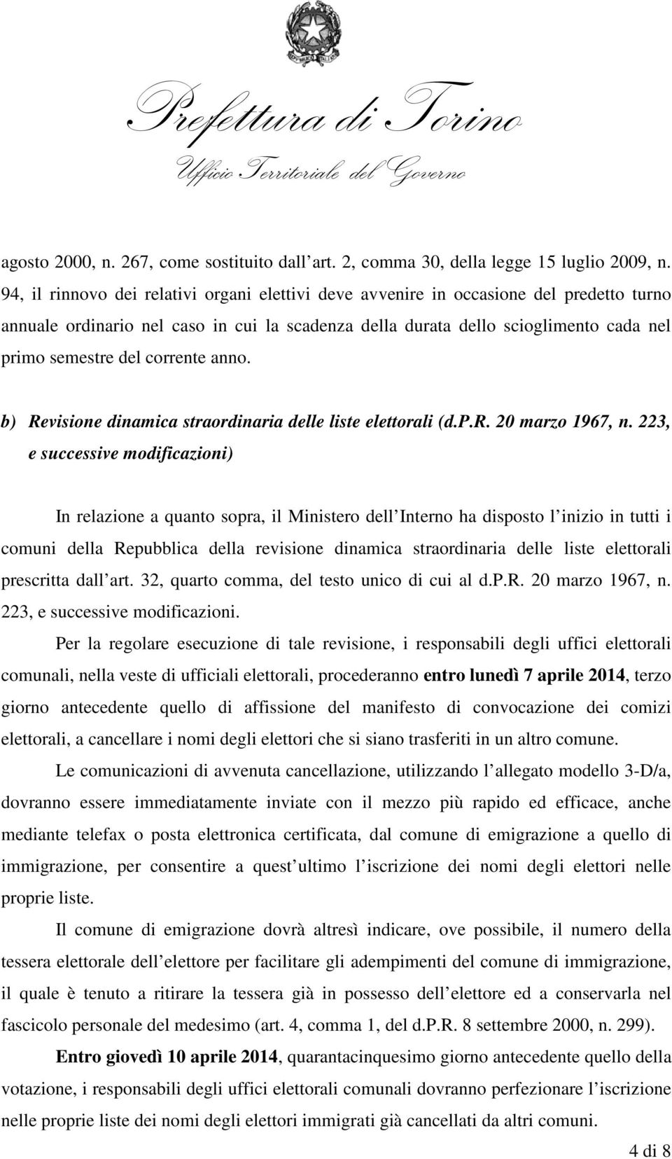 corrente anno. b) Revisione dinamica straordinaria delle liste elettorali (d.p.r. 20 marzo 1967, n.