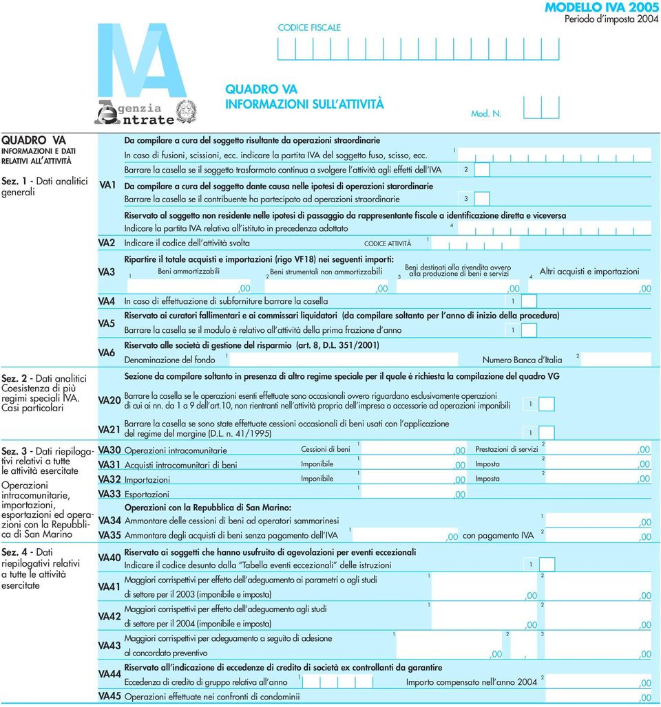 - Dati riepilogativi relativi a tutte le attività esercitate Operazioni intracomunitarie, importazioni, esportazioni ed operazioni con la Repubblica di San Marino Sez.