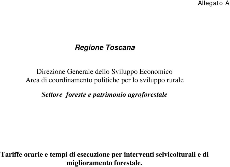 Settore foreste e patrimonio agroforestale Tariffe orarie e tempi