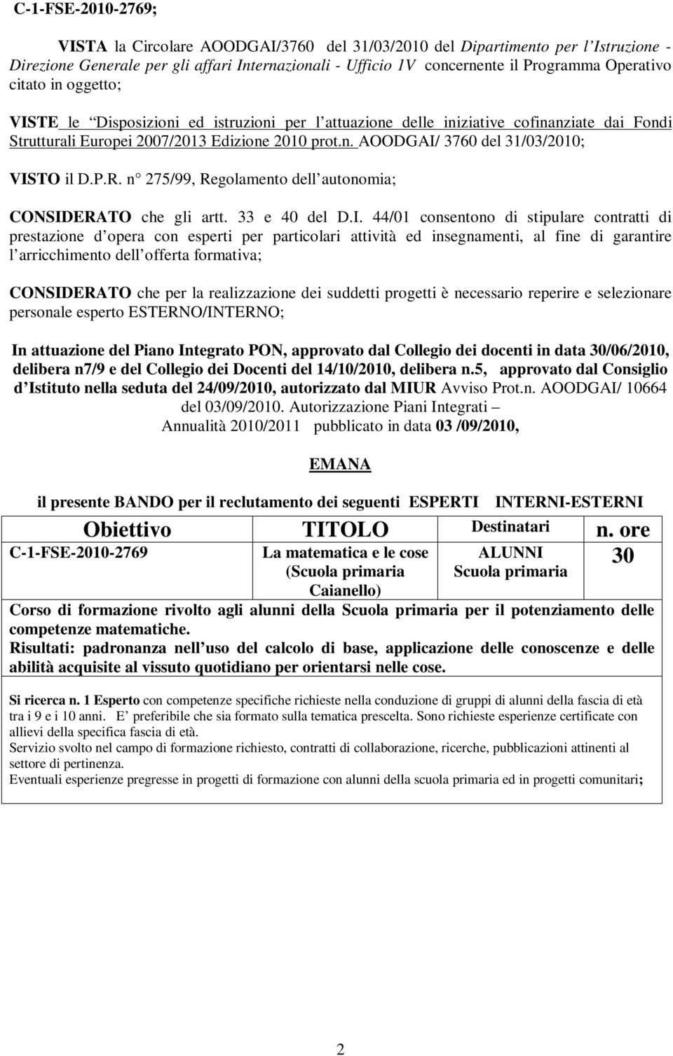 P.R. n 275/99, Regolamento dell autonomia; CONSID