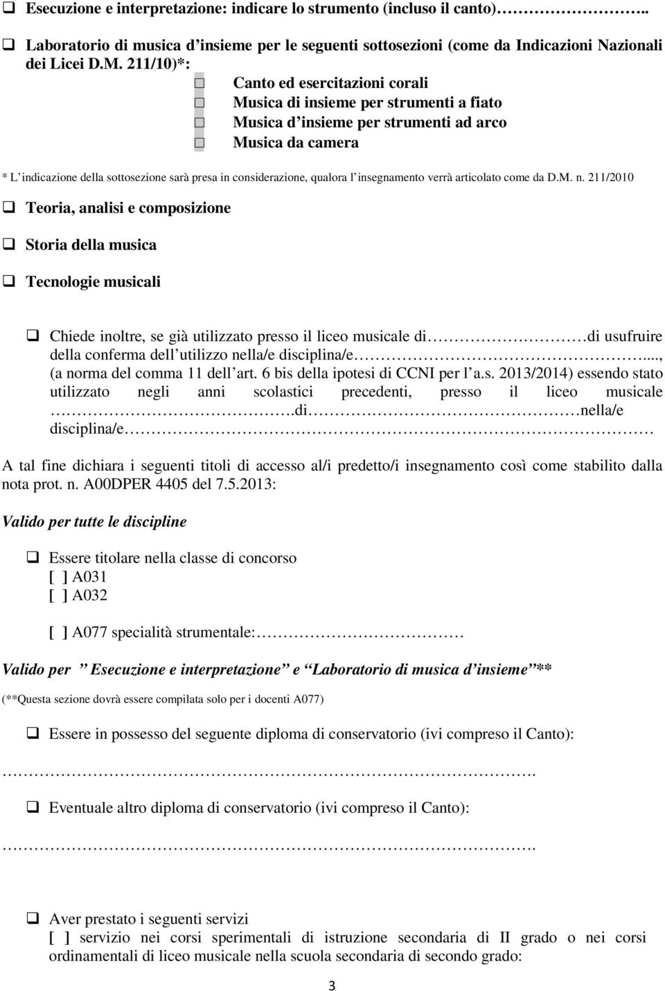 considerazione, qualora l insegnamento verrà articolato come da D.M. n.