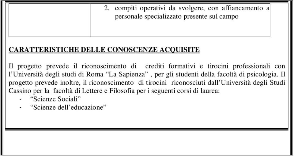 Sapienza, per gli studenti della facoltà di psicologia.