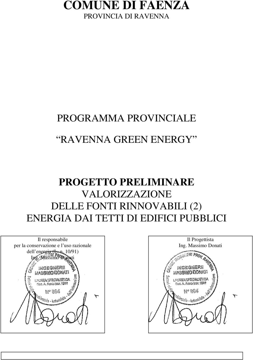 DAI TETTI DI EDIFICI PUBBLICI Il responsabile per la conservazione e l uso