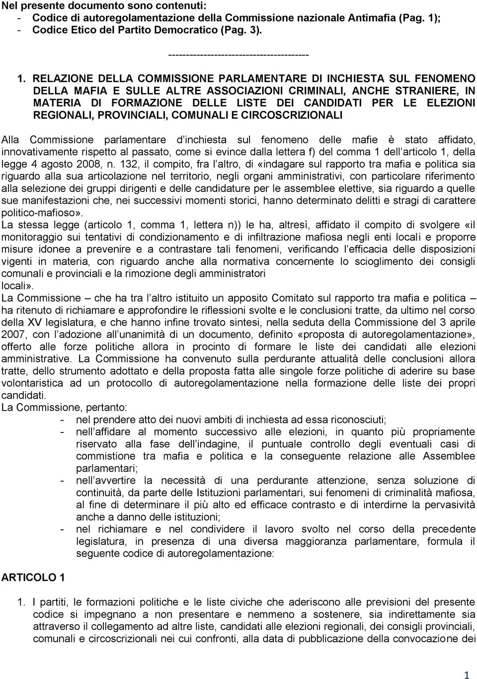 RELAZIONE DELLA COMMISSIONE PARLAMENTARE DI INCHIESTA SUL FENOMENO DELLA MAFIA E SULLE ALTRE ASSOCIAZIONI CRIMINALI, ANCHE STRANIERE, IN MATERIA DI FORMAZIONE DELLE LISTE DEI CANDIDATI PER LE