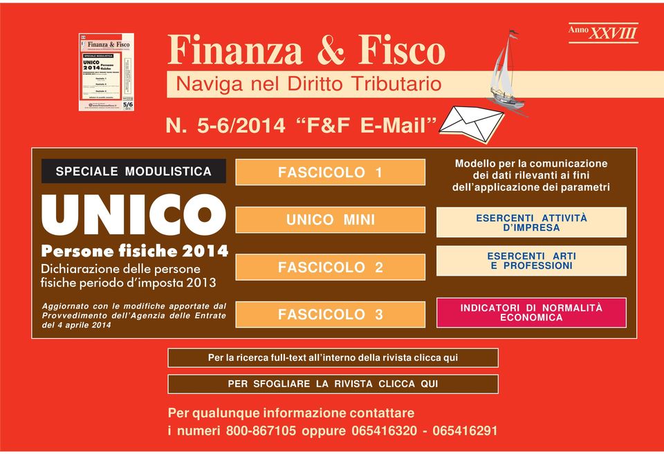 Provvedimento dell Agenzia delle Entrate del 4 aprile 04 FASCICOLO UNICO MINI FASCICOLO FASCICOLO Modello per la comunicazione dei dati rilevanti ai fini dell