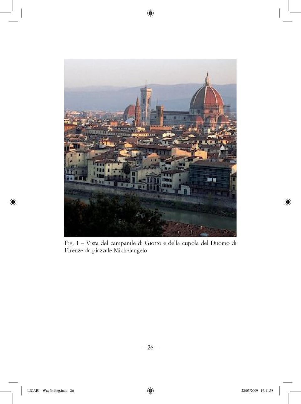 da piazzale Michelangelo 26 LICARI -