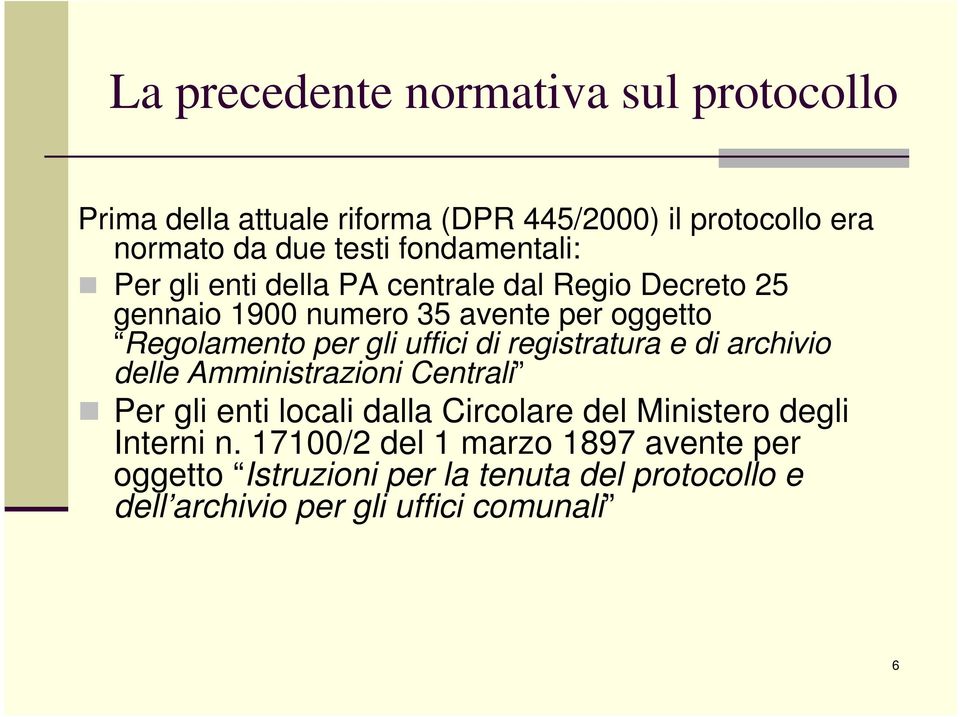 uffici di registratura e di archivio delle Amministrazioni Centrali Per gli enti locali dalla Circolare del Ministero degli