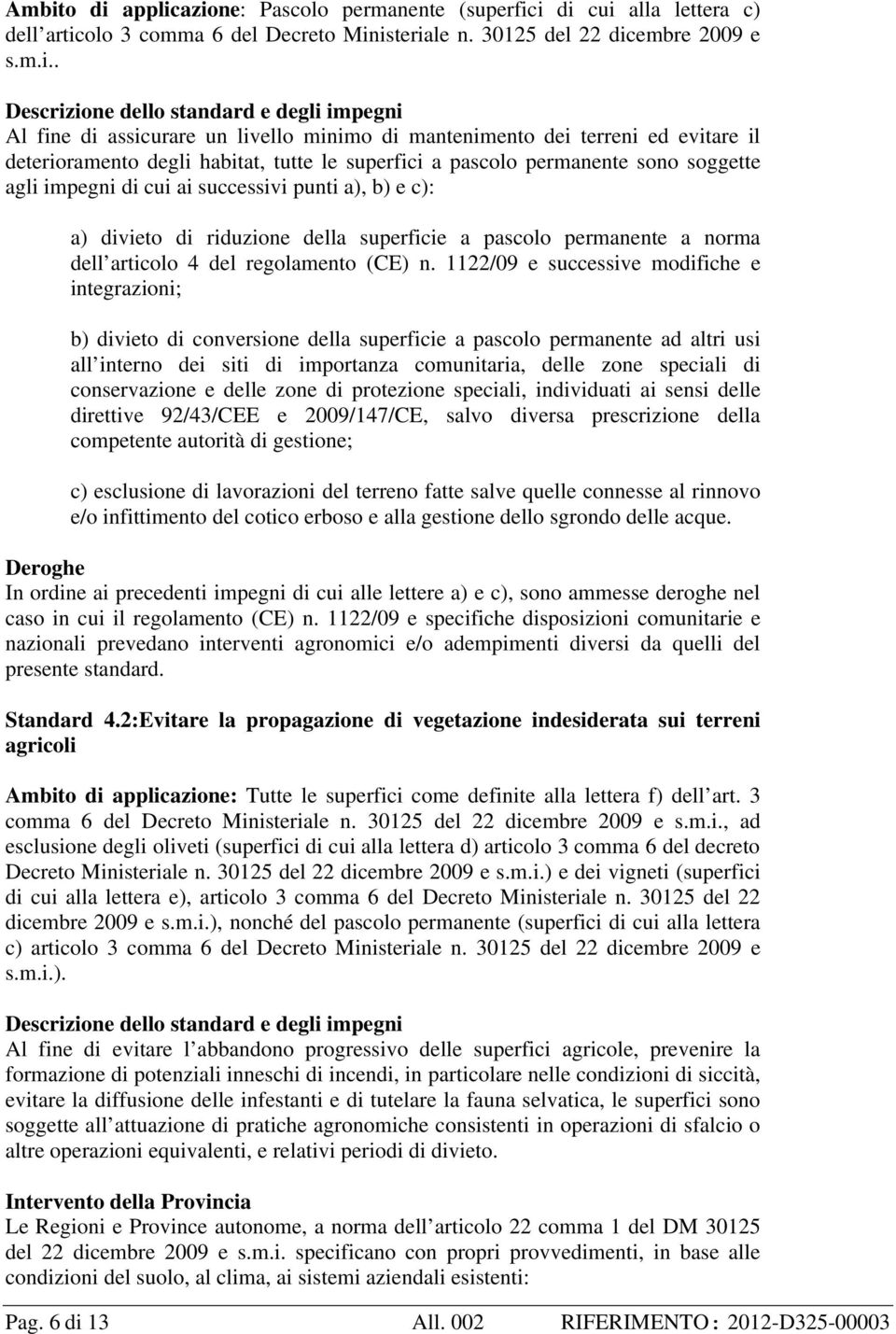 riduzione della superficie a pascolo permanente a norma dell articolo 4 del regolamento (CE) n.