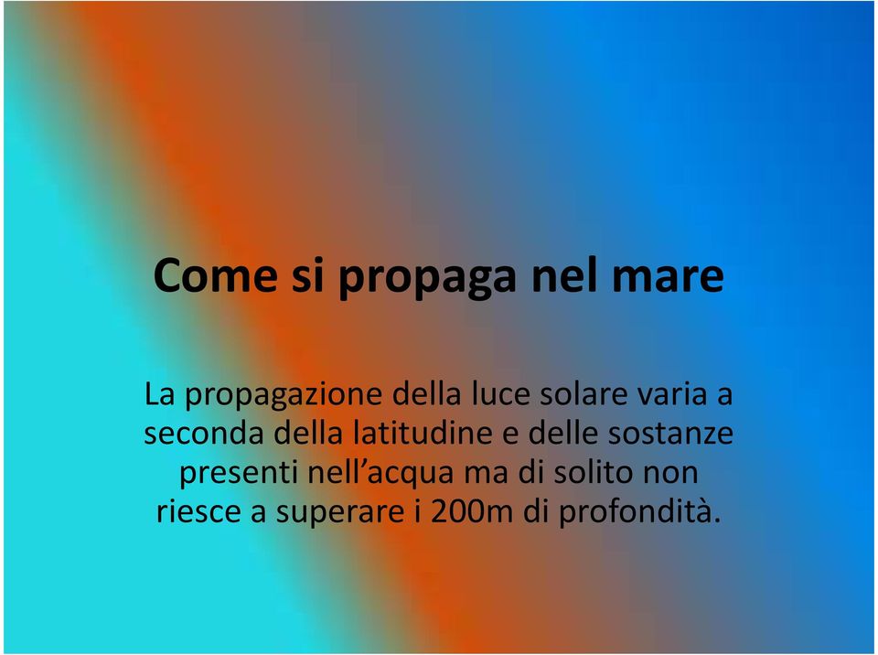 delle sostanze presenti nell acqua ma di