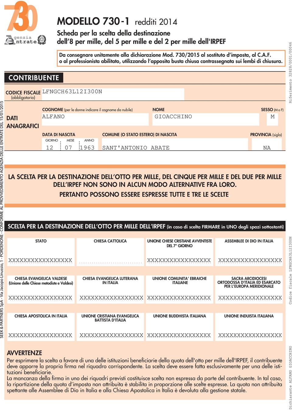 MODELLO 0- redditi 0 Scheda per la scelta della destinazione dell 8 per mille, del per mille e del per mille dell' Da consegnare unitamente alla dichiarazione Mod. 0/0 al sostituto d imposta, al C.A.