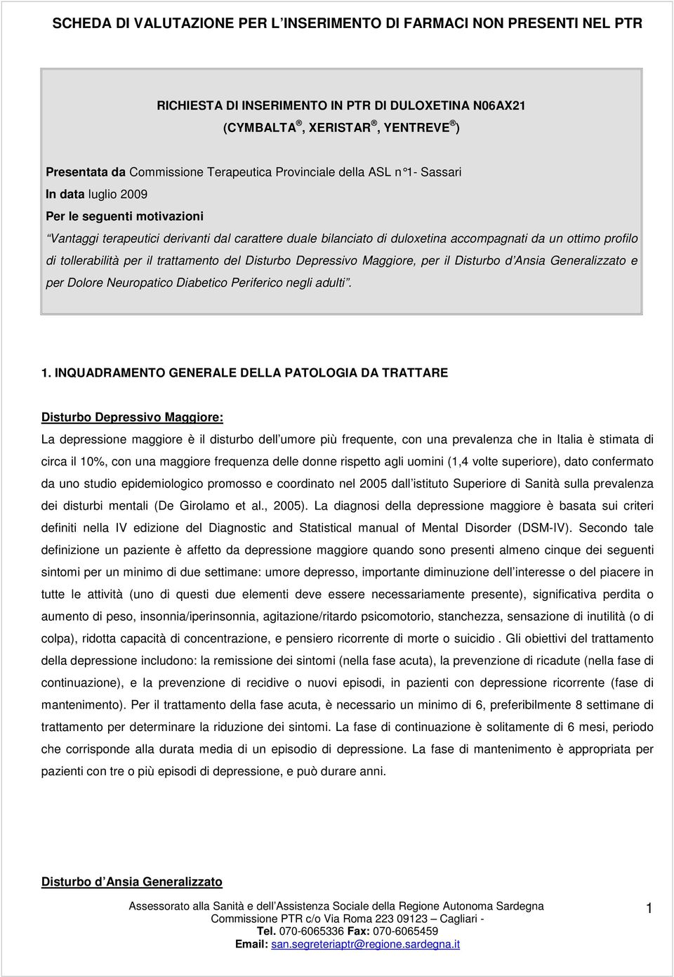 Disturbo d Ansia Generalizzato e per Dolore Neuropatico Diabetico Periferico negli adulti. 1.