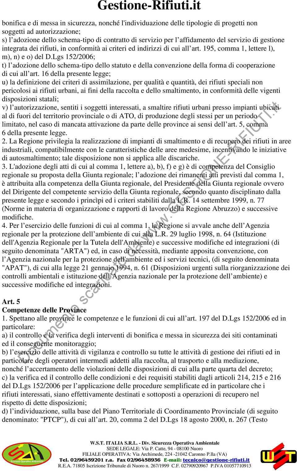 Lgs 152/2006; t) l adozione dello schema-tipo dello statuto e della convenzione della forma di cooperazione di cui all art.