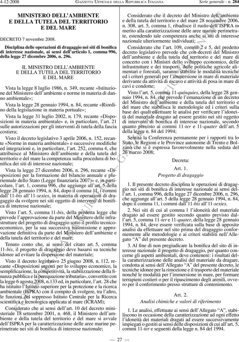 IL MINISTRO DELL AMBIENTE E DELLA TUTELA DEL TERRITORIO E DEL MARE Vista la legge 8 luglio 1986, n.