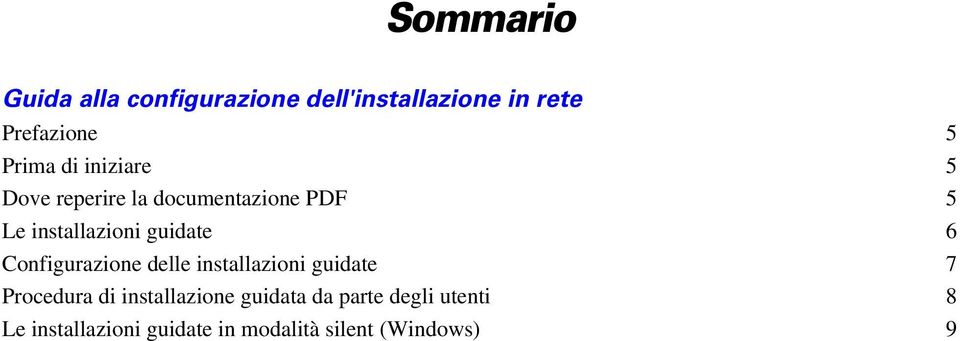 guidate 6 Configurazione delle installazioni guidate 7 Procedura di